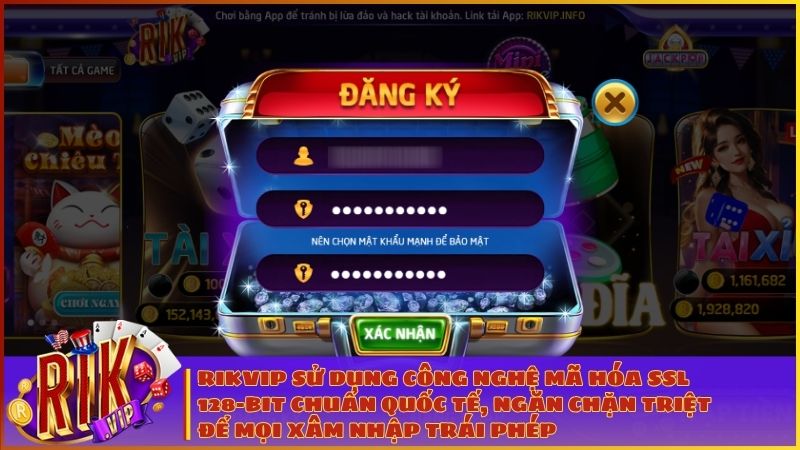 Hệ thống chính sách bảo mật Rikvip sử dụng công nghệ mã hóa SSL 128-bit chuẩn quốc tế, ngăn chặn triệt để mọi xâm nhập trái phép