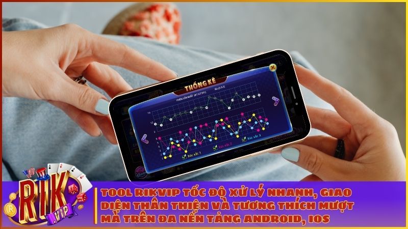 ool RIKVIP sở hữu tốc độ xử lý nhanh, giao diện thân thiện và tương thích mượt mà trên đa nền tảng Android, iOS