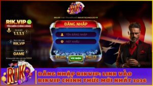 dang nhap rikvip link chinh thuc