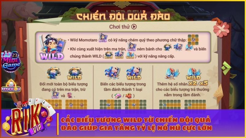 Bảng mô tả chi tiết các loại Wild giúp người chơi tối ưu hóa khả năng nổ hũ Jackpot