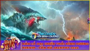 dai chien thai binh duong rikvip