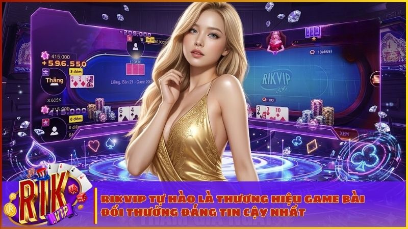 Lịch sử hình thành và phát triển mạnh mẽ của cổng game bài RIKVIP