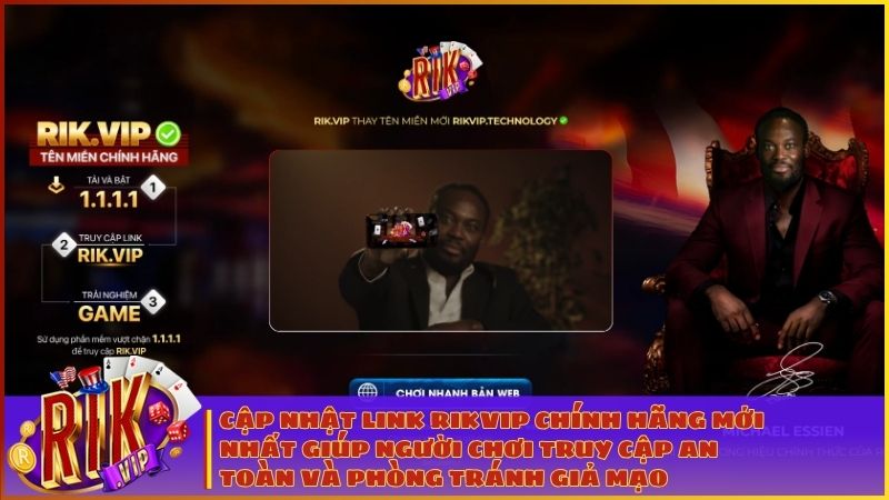 Truy cập đúng đường link RIKVIP.TECHNOLOGY chính hãng để tránh các trang web giả mạo