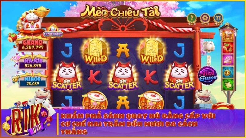 Trải nghiệm không gian quay hũ rực rỡ và minh bạch tại sảnh game Mèo Chiêu Tài
